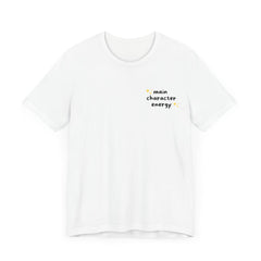 Main Character Energy Unisex Short Sleeve Tee