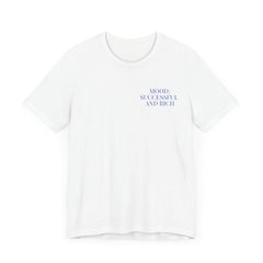 Mood: Successful and Rich Graphic Tee