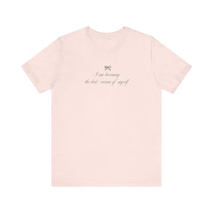 Inspirational Graphic Tee - "I Am Becoming The Best Version Of Myself"